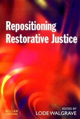 Repositioning Restorative Justice by Lode Walgrave