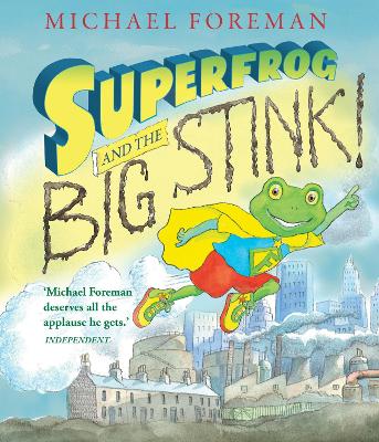 Superfrog and the Big Stink by Michael Foreman