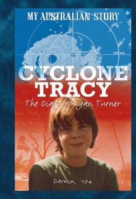 My Australian Story: Cyclone Tracy by Alan Tucker