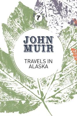 Travels in Alaska: Three immersions into Alaskan wilderness and culture book