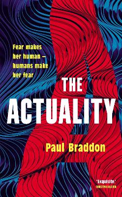 The Actuality by Paul Braddon
