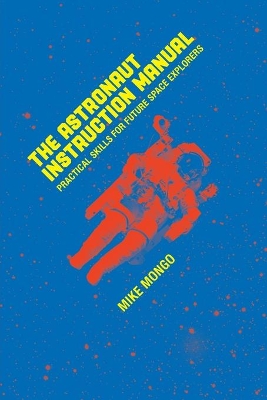 The Astronaut Instruction Manual book