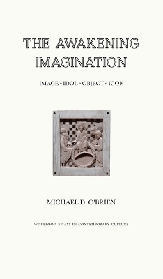 The Awakening Imagination: Image, Idol, Object, Icon book