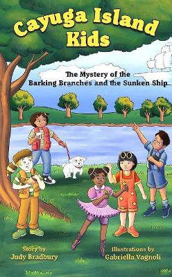 The Mystery of the Barking Branches and the Sunken Ship by Judy Bradbury