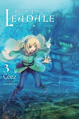 In the Land of Leadale, Vol. 3 (light novel) book