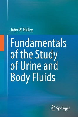 Fundamentals of the Study of Urine and Body Fluids book