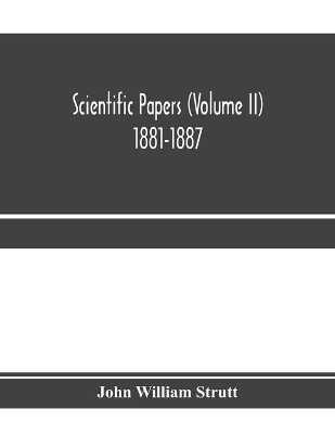 Scientific papers (Volume II) 1881-1887 book