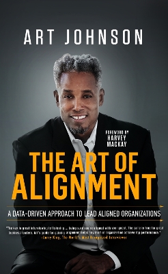 The Art of Alignment: A Data-Driven Approach to Lead Aligned Organizations book