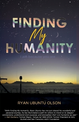 Finding My Humanity: I Am Because You Are book