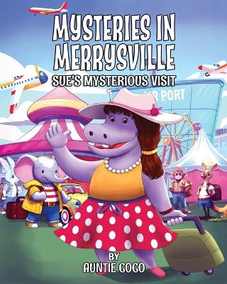 Mysteries in Merrysville Sue's Mysterious Visit book