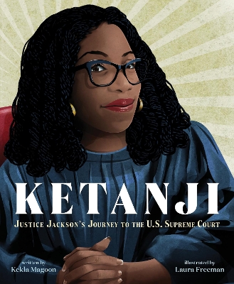 Ketanji: Justice Jackson's Journey to the U.S. Supreme Court book