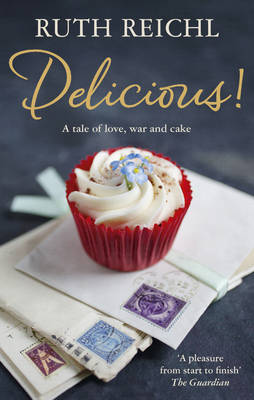 Delicious! by Ruth Reichl