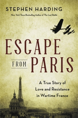 Escape from Paris: A True Story of Love and Resistance in Wartime France book