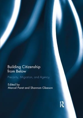 Building Citizenship from Below: Precarity, Migration, and Agency book