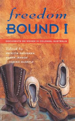 Freedom Bound 1 by Patricia Grimshaw