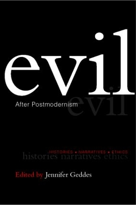 Evil after Postmodernism by Jennifer Geddes