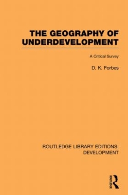 Geography of Underdevelopment by Dean Forbes