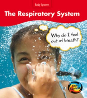 The Respiratory System: Why am I out of Breath? by Sue Barraclough