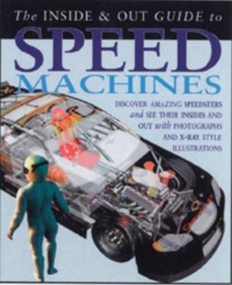 Speed Machines Inside and Out by Steve Parker