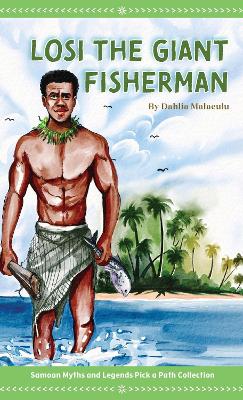 Losi the Giant Fisherman: Samoan Myths and Legends Pick a Path Collection: 2022 book