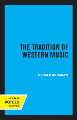 The Tradition of Western Music by Gerald Abraham