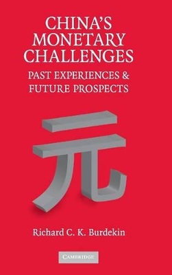 China's Monetary Challenges by Richard C. K. Burdekin