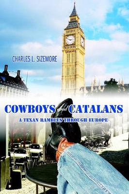 Cowboys and Catalans: A Texan Rambles Through Europe book