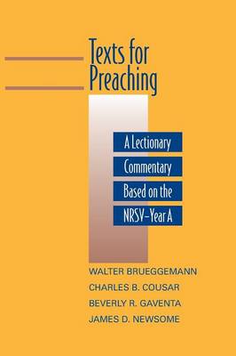 Texts for Preaching, Year A: A Lectionary Commentary Based on the NRSV by Walter Brueggemann