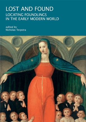 Lost and Found: Locating Foundlings in the Early Modern World book