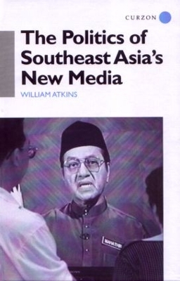 Politics of Southeast Asia's New Media book