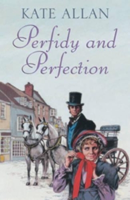 Perfidy and Perfection by Kate Allan