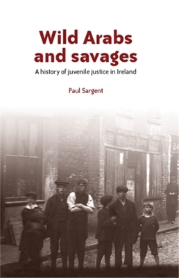Wild Arabs and Savages by Paul Sargent