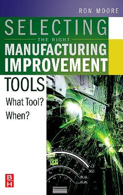 Selecting the Right Manufacturing Improvement Tools book