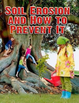 Soil Erosion and How to Prevent It book