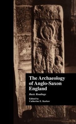 Archaeology of Anglo-Saxon England by Catherine E. Karkov