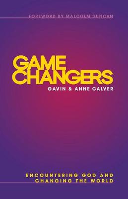 Game Changers: Encountering God and changing the world book