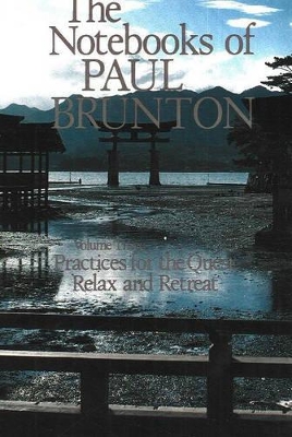 Practices for the Quest / Relax & Retreat by Paul Brunton