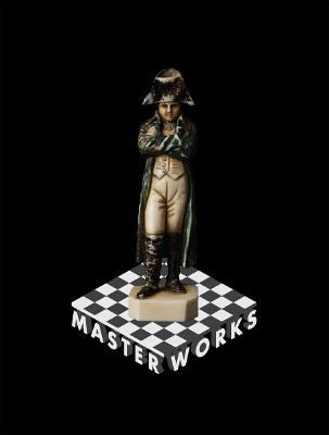 MASTER WORKS: Rare and Beautiful Chess Sets of the World book