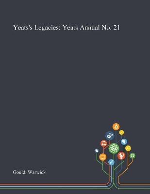 Yeats's Legacies: Yeats Annual No. 21 book