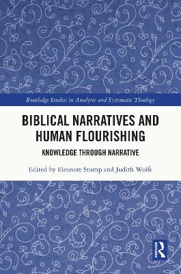 Biblical Narratives and Human Flourishing: Knowledge Through Narrative book