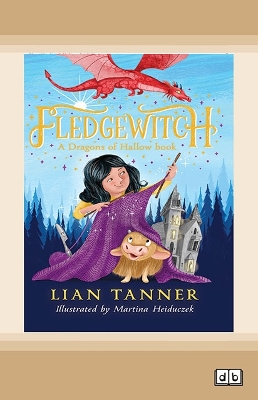 Fledgewitch: A Dragons of Hallow Book by Lian Tanner