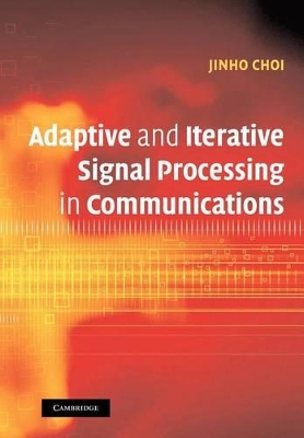 Adaptive and Iterative Signal Processing in Communications book