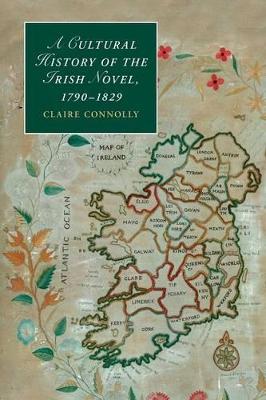Cultural History of the Irish Novel, 1790-1829 book