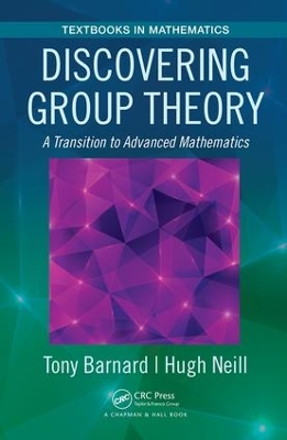 Discovering Group Theory by Tony Barnard