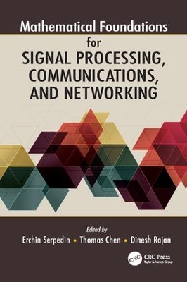 Mathematical Foundations for Signal Processing, Communications, and Networking book