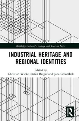 Industrial Heritage and Regional Identities by Christian Wicke