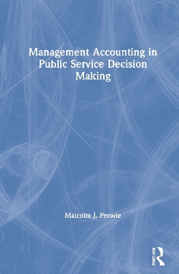 Management Accounting in Public Service Decision Making book
