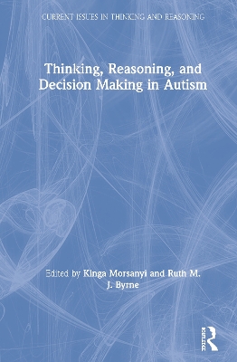 Thinking, Reasoning, and Decision Making in Autism book