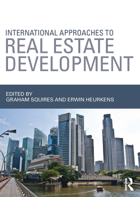 International Approaches to Real Estate Development by Graham Squires