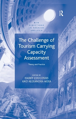 The The Challenge of Tourism Carrying Capacity Assessment: Theory and Practice by Harry Coccossis